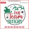 Christmas embroidery design with reindeer sleigh, holiday stitching, gifts, Our Team Sleighs theme, festive digital embroidery.