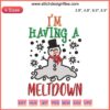 Snowman Christmas Embroidery Design | I'm Having A Meltdown | Digital Stitching Pattern