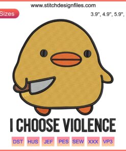 Embroidery design of a cartoon duck wielding a knife, humorously captioned "I Choose Violence." Ideal for digital stitching projects.