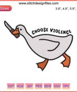 Funny Duck Embroidery Design with Goose; Choose Violence theme; Humorous Digital Stitching Pattern for DIY Crafts.