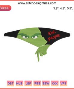 Grinch Ew People Embroidery Design | Grinch Christmas Digital Stitching | Funny Holiday Embroidery Design | Green Grinch Portrait