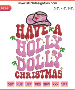 Holly Dolly Christmas Embroidery Design: Cowboy Hat with festive text in digital stitching, holiday embroidery art.