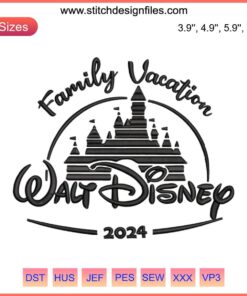Walt Disney Family Vacation 2024 Embroidery Design | Disney World Digital Stitching: Mickey & Friends theme, vibrant colors, playful design.