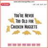 Funny dinosaur embroidery design featuring a T-Rex and Dino Chicken Nuggets with text "Never Too Old for Dino Chicken Nuggets."
