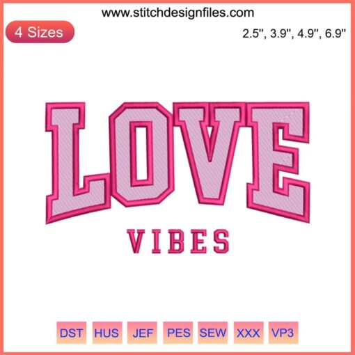"Love Vibes Embroidery Design: Heartfelt Valentine's Day digital stitching pattern with romantic motifs and vibrant colors."