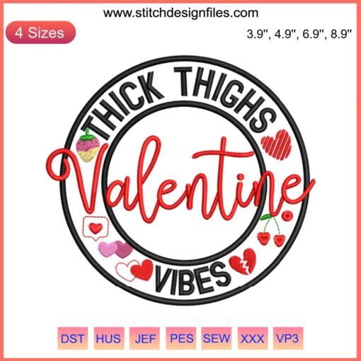 "Thick Thighs Valentine Vibes Embroidery Design - Cute hearts & lettering for digital stitching this Valentine's Day"