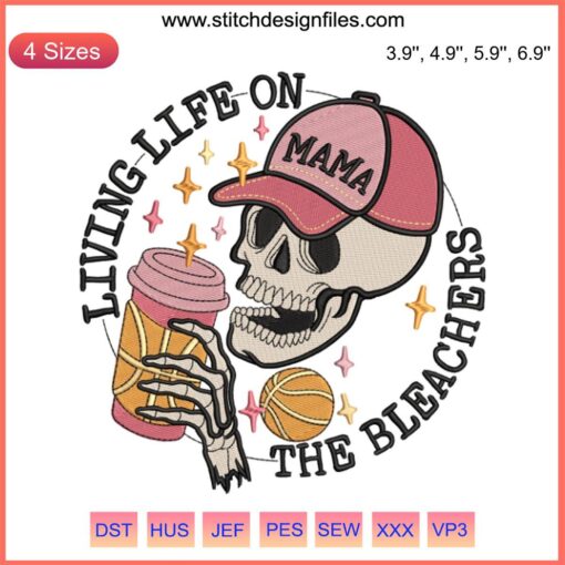 Basketball Mama Embroidery Design: "Living Life on the Bleachers" with basketball icon, perfect for sports-loving moms.