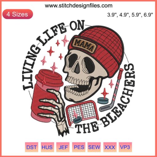 Embroidery design "Living Life on the Bleachers" features "Hockey Mama" text with sport motifs; perfect for sport mom projects.