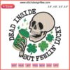 St. Patrick's Day Embroidery: "Dead Inside But Feelin' Lucky" with coffee motif, perfect digital stitching design.