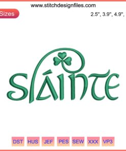 Slainte Embroidery Design with Shamrock, Perfect for St. Patrick's Day Digital Stitching.