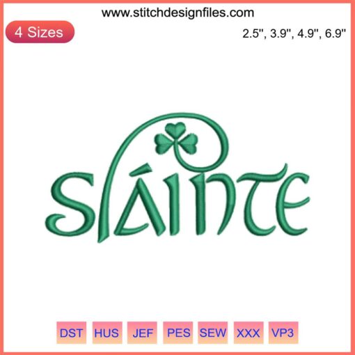 Slainte Embroidery Design with Shamrock, Perfect for St. Patrick's Day Digital Stitching.