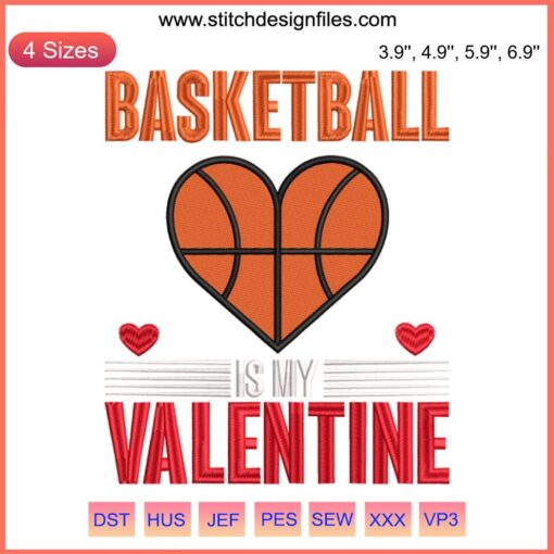 Funny Basketball Is My Valentine Embroidery Design, heart basketball stitching, digital love sports pattern, playful hoop lover art.