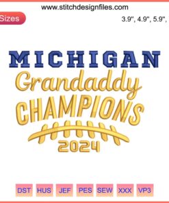 "Michigan Grandaddy Champions 2024 Embroidery Design | Bold 'Michigan Football' text with dynamic stitching pattern"