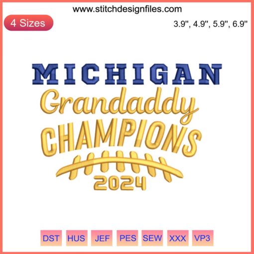 "Michigan Grandaddy Champions 2024 Embroidery Design | Bold 'Michigan Football' text with dynamic stitching pattern"
