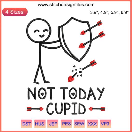Anti-Valentine's Embroidery: "Not Today Cupid" Funny Boy Design. Digital Stitching, Humorous Love Design, Unique Gift Idea.
