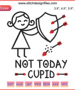 Embroidery design with phrase "Girl Not Today Cupid" featuring a playful Cupid motif, perfect for anti-Valentine's humor stitching.