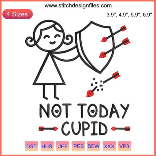 Embroidery design with phrase "Girl Not Today Cupid" featuring a playful Cupid motif, perfect for anti-Valentine's humor stitching.