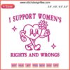 Embroidery design featuring "I Support Women's Rights and Wrongs" text, colorful feminist digital stitching, bold and empowering.