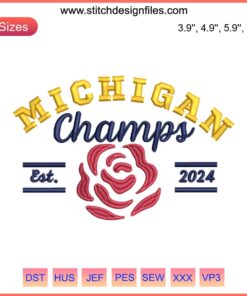 "Michigan 2024 Rose Bowl Champs Embroidery Design | Celebratory Michigan Football Gift Digital Stitching | Ideal for Fans"