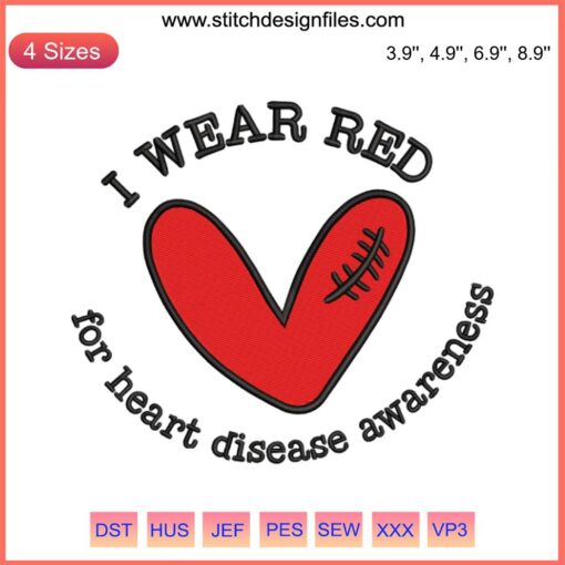 Heart Disease Awareness Embroidery Design: "I Wear Red", Heart Symbol, Digital Stitching for Heart Disease Month