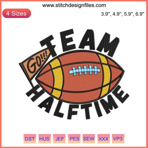 Go Football Team Halftime Embroidery Design, featuring intricate football-themed digital stitching, perfect for team spirit crafts.