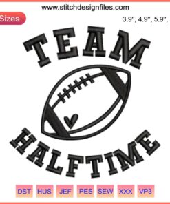 Football-focused embroidery design with "Team Halftime" text, perfect for sports enthusiasts. Digital stitching detail.