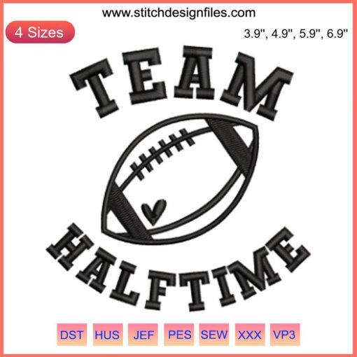 Football-focused embroidery design with "Team Halftime" text, perfect for sports enthusiasts. Digital stitching detail.
