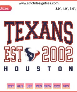 Houston Texans EST 2002 NFL Embroidery Design featuring team logo, digital stitching, perfect for Houston Texans fan gear.
