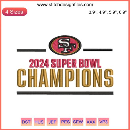 "SF 49ers 2024 Super Bowl Champions Embroidery Design | NFL 49ers Digital Stitching for Apparel & Crafts"