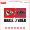 Chiefs vs 49ers House Divided Embroidery Design | NFL Rivalry Digital Stitching | American Football Embroidery Pattern