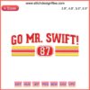 Go Mr. Swift 87 embroidery design featuring Travis Kelce & Taylor Swift digital stitching, perfect for fans.
