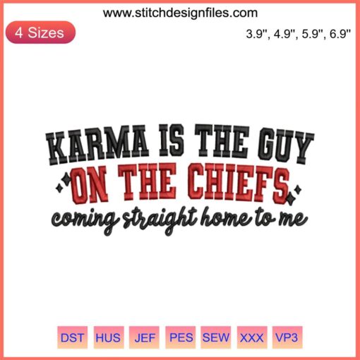 Karma Is The Guy Embroidery Design, Chiefs Digital Stitching, Intricate Lettering, Stylish Thread Pattern, Creative Textile Art