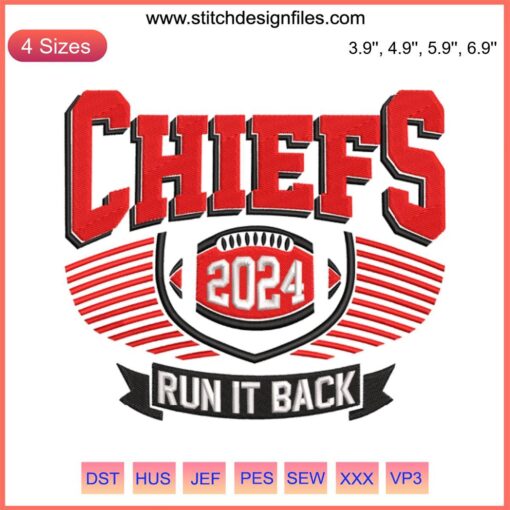 Chiefs Run It Back Football 2024 Embroidery Design, Super Bowl Digital Stitching, Kansas City Chiefs Logo, NFL Fan Art.