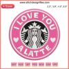 Starbucks Embroidery Design: "I Love You A Latte" Coffee Cup Digital Stitching, Perfect for Coffee Enthusiasts and Embroidery Projects.