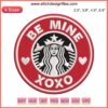 Valentine's "Be Mine Xoxo" Starbucks embroidery design, digital stitching, perfect for customizing gifts, love-themed Starbucks decor.