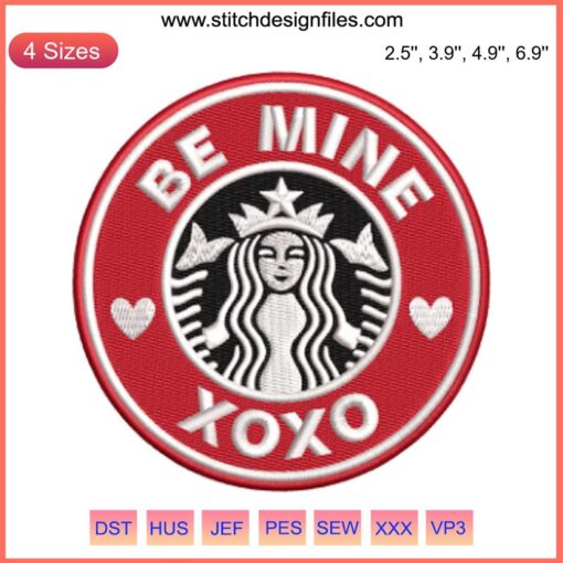 Valentine's "Be Mine Xoxo" Starbucks embroidery design, digital stitching, perfect for customizing gifts, love-themed Starbucks decor.