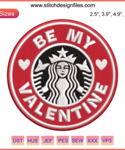 Valentine's Starbucks Embroidery Design: Heart-shaped coffee cup, "Be My Valentine" text, perfect for digital stitching projects.