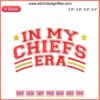 "In My Chiefs Era Embroidery Design | KC Chiefs Football Digital Stitching featuring bold team colors and logo-inspired motif."