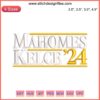 Mahomes Kelce 24 embroidery design featuring Chiefs football players, digital stitching, sports team embroidery pattern.