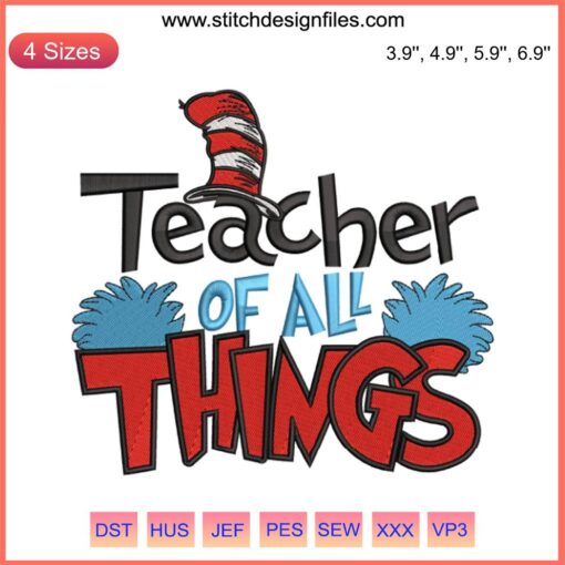 "Whimsical Dr. Seuss-inspired embroidery design with 'Teacher of All Things' text, perfect digital stitching pattern for educators."