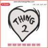 Dr. Seuss Thing 2 Heart Embroidery Design featuring Love motif, perfect for Dr. Seuss fans, digital stitching craft.