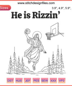 Christian Basketball Embroidery Design featuring "He Is Rizzin" text with a basketball motif, perfect for religious sports gear.