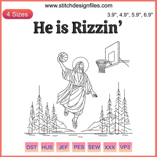 Christian Basketball Embroidery Design featuring "He Is Rizzin" text with a basketball motif, perfect for religious sports gear.