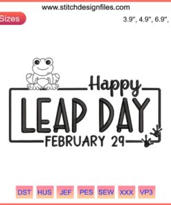 Colorful "Happy Leap Day February 29" Embroidery Design with playful fonts and stitching patterns, ideal for Leap Year projects.