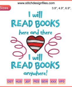Dr. Seuss inspired embroidery design with "I Will Read Books Here and There" text, perfect for book lovers' digital stitching.