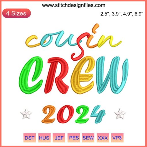 Cousin Crew 2024 Embroidery Design: Family Reunion Squad Trip, Digital Stitching, Celebrate Togetherness, Vibrant Text Embroidery.
