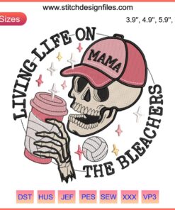 Volleyball Mama Embroidery Design featuring "Living Life on the Bleachers" text; perfect for volleyball mom coffee stitching projects.