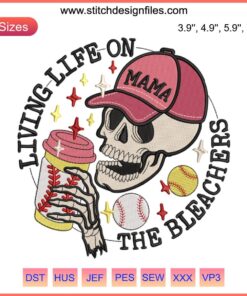 Baseball Softball Mom Embroidery Design: "Living Life on the Bleachers" with bat and ball, perfect for baseball mama accessories.
