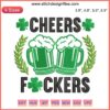 St. Patrick's Day shamrock embroidery design with "Beer Cheers F*ckers" text, perfect for festive digital stitching projects.