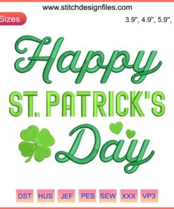 Happy St. Patrick's Day Embroidery Design featuring a lucky clover in vibrant green stitching, perfect for festive crafts.